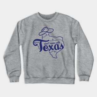 Don't Mess with Texas Crewneck Sweatshirt